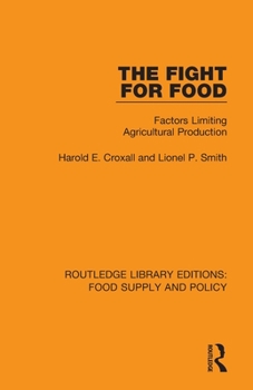 Paperback The Fight for Food: Factors Limiting Agricultural Production Book