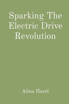 Paperback Sparking The Electric Drive Revolution Book