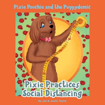Paperback Pixie Poochie and the Puppydemic: Pixie Practices Social Distancing Book