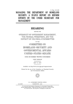 Paperback Managing the Department of Homeland Security: a status report on reform efforts by the Under Secretary for Management Book