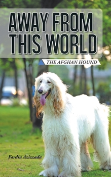 Paperback Away from This World: The Afghan Hound Book