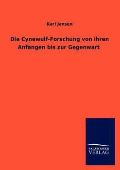 Paperback Die Cynewulf-Forschung Von Ihren Anfangen Bis Zur Gegenwart [German] Book