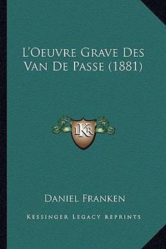 Paperback L'Oeuvre Grave Des Van De Passe (1881) [French] Book