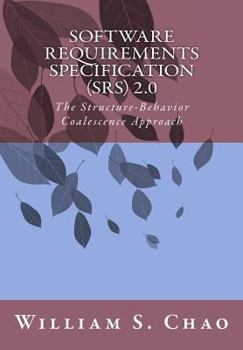 Paperback Software Requirements Specification (Srs) 2.0: The Structure-Behavior Coalescence Approach Book
