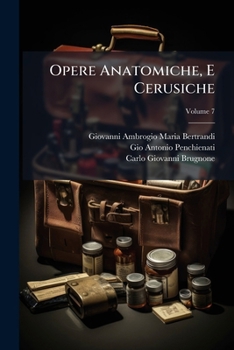 Paperback Opere Anatomiche, E Cerusiche; Volume 7 [Italian] Book