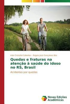 Paperback Quedas e fraturas na atenção à saúde do idoso no RS, Brasil [Portuguese] Book