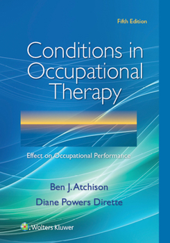 Paperback Conditions in Occupational Therapy: Effect on Occupational Performance Book