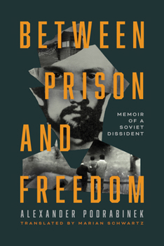 Hardcover Between Prison and Freedom: Memoir of a Soviet Dissident Book
