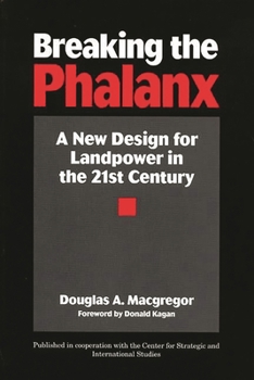 Paperback Breaking the Phalanx: A New Design for Landpower in the 21st Century Book