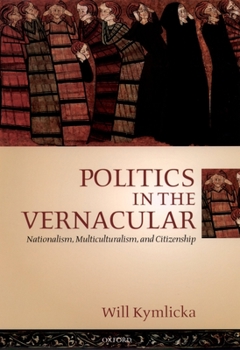Hardcover Politics in the Vernacular: Nationalism, Multiculturalism, and Citizenship Book