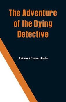 Paperback The Adventure of the Dying Detective Book