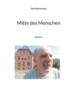 Paperback Mitte des Menschen: Bildband [German] Book