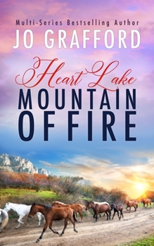 Mountain of Fire (Heart Lake) - Book #10 of the Heart Lake