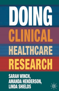 Paperback Doing Clinical Healthcare Research: A Survival Guide Book