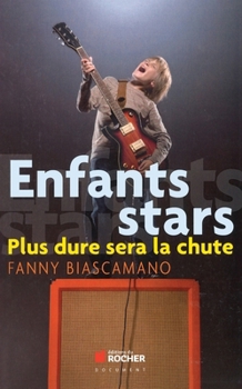 Paperback Enfants stars: Plus dure sera la chute [French] Book