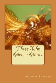Paperback Three John Silence Stories Book