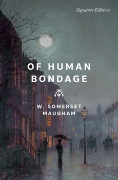 Of Human Bondage (Signature Editions)