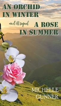 Hardcover An Orchid in Winter and it's sequel A Rose in Summer Book