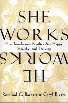 Paperback She Works/He Works: How Two-Income Families Are Happy, Healthy, and Thriving Book
