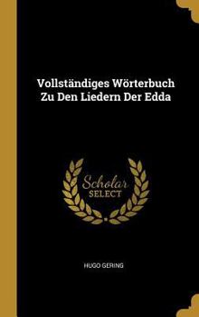 Hardcover Vollständiges Wörterbuch Zu Den Liedern Der Edda [German] Book