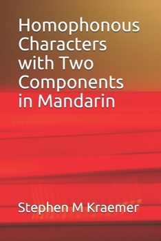 Paperback Homophonous Characters with Two Components in Mandarin Book