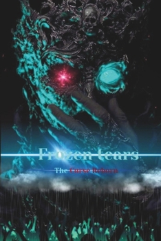 Horror Thriller Dark crime series : Frozen tears : the curse reborn: A dark conspiracy of Revenge and Cults secret