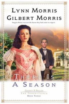 There is a Season (Cheney and Shiloh: The Inheritance) - Book #3 of the Cheney and Shiloh: The Inheritance