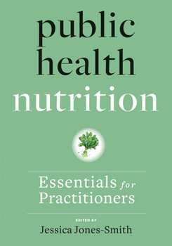 Paperback Public Health Nutrition: Essentials for Practitioners Book