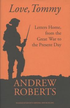 Hardcover Love, Tommy: Letters Home, from the Great War to the Present Day Book