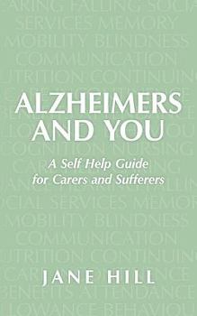 Paperback Alzheimers and You: A Self Help Guide for Carers and Sufferers Book