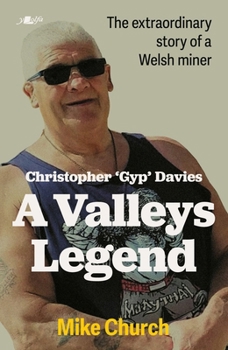 Paperback A Valleys Legend: The Extraordinary Story of a Welsh Miner Book