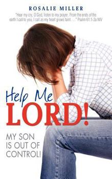 Paperback Help Me Lord! My Son Is Out of Control! Book