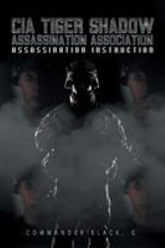 Paperback CIA Tiger Shadow Assassination Association: Assassination Instruction Book