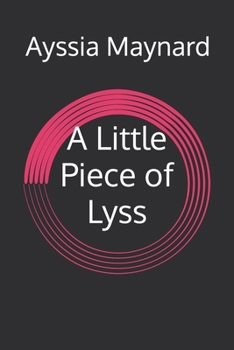Paperback A Little Piece of Lyss Book
