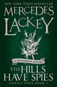 The Hills Have Spies - Book #17 of the Valdemar (Chronological)