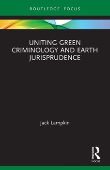 Paperback Uniting Green Criminology and Earth Jurisprudence Book