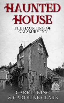 Paperback The Haunting of Galsbury Inn: Haunted House Book