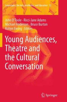 Paperback Young Audiences, Theatre and the Cultural Conversation Book