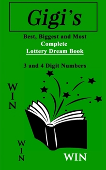 Paperback Gigi's Lottery Dream Book: Pick 3 and Pick 4 Numbers Book