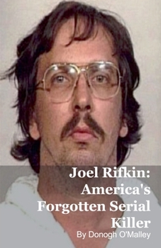 Paperback Joel Rifkin: America's Forgotten Serial Killer Book