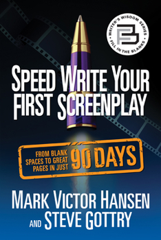 Paperback Speed Write Your First Screenplay: From Blank Spaces to Great Pages in Just 90 Days Book
