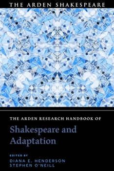 Hardcover The Arden Research Handbook of Shakespeare and Adaptation Book