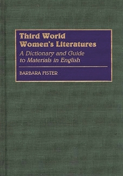 Hardcover Third World Women's Literatures: A Dictionary and Guide to Materials in English Book
