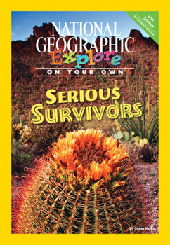 Paperback National Geographic Science 4 (Life Science: Explore On Your Own Pathfinder): Serious Survivors Book