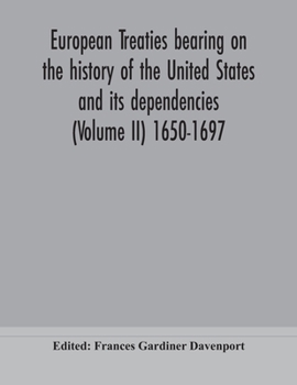 Paperback European treaties bearing on the history of the United States and its dependencies (Volume II) 1650-1697 Book