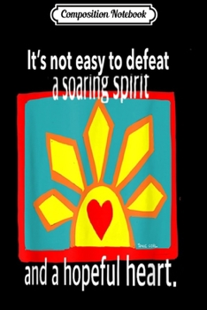 Composition Notebook: Soaring Spirit and Hopeful Heart  Journal/Notebook Blank Lined Ruled 6x9 100 Pages