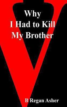 Paperback Why I Had to Kill My Brother Book
