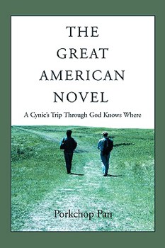 Paperback The Great American Novel: A Cynic's Trip Through God Knows Where Book