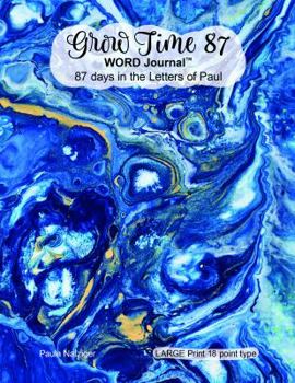 Grow Time 87 Word Journal: 87 Days in the Letters of Paul