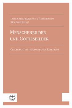 Paperback Menschenbilder Und Gottesbilder: Geschlecht in Theologischer Reflexion [German] Book